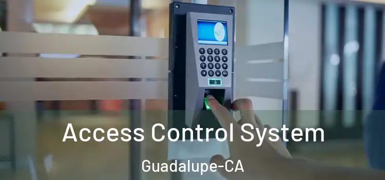  Access Control System Guadalupe-CA