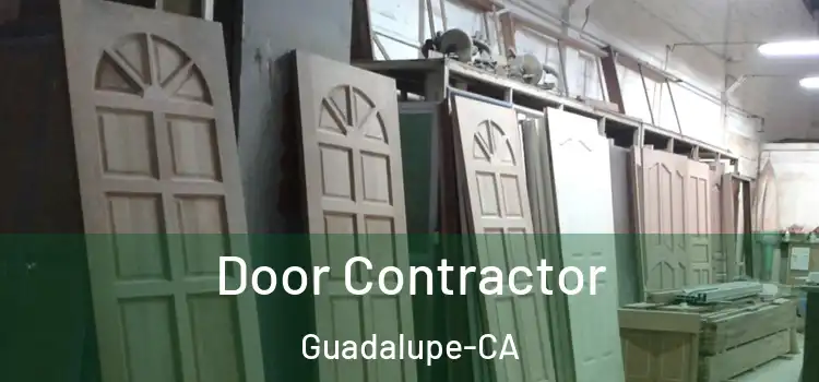  Door Contractor Guadalupe-CA